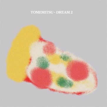 Dream 2 TOMEMITSU