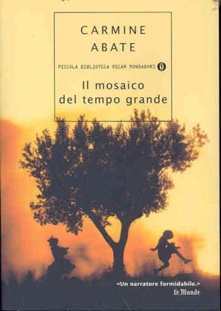 Il mosaico del tempo grande Carmine Abate