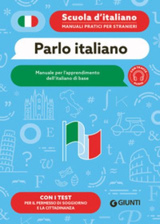 Parlo italiano. Manuale per l'apprendimento dell'italiano di base. Con tracce audio