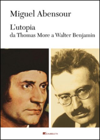 L'utopia da Thomas More a Walter Benjamin Miguel Abensour