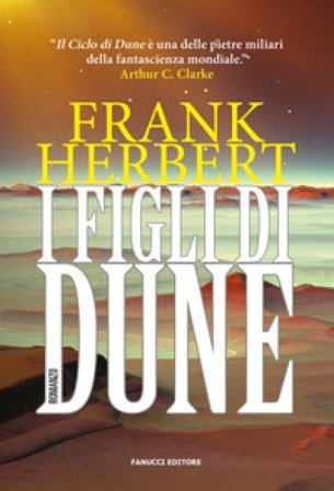 I figli di Dune. Il ciclo di Dune. Vol. 3 Frank Herbert