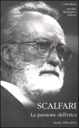 La passione dell'etica. Scritti 1963-2012 Eugenio Scalfari