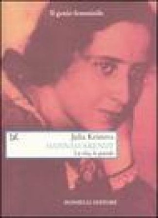 Hannah Arendt. La vita, le parole Julia Kristeva