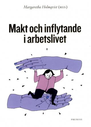 Makt och inflytande i arbetslivet - Bok - Danskt band