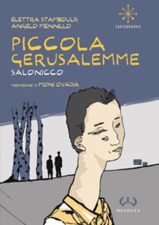 Piccola Gerusalemme. Salonicco Elettra Stamboulis