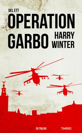 Operation Garbo : en trilogi. Del 1 - Bok av Harry Winter - Pocket