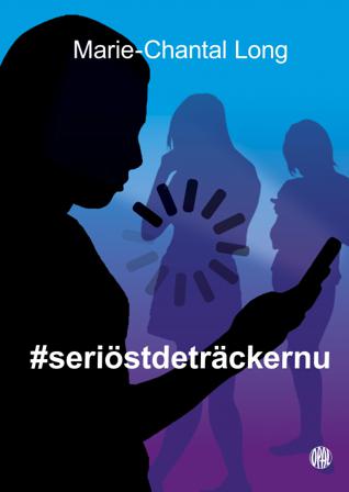 #seriöstdeträckernu - Bok av Marie-Chantal Long - Inbunden