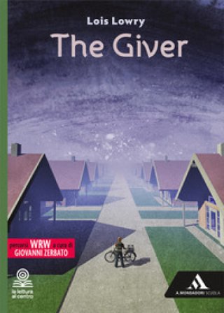 The giver. Con espansione online Lois Lowry