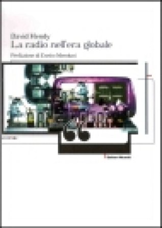 La radio nell'era globale David Hendy
