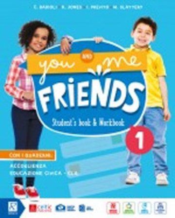 You and me friends. Per la Scuola elementare. Con e-book. Con espansione online. Vol. 1 Claudia Badioli