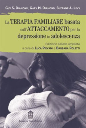La terapia familiare basata sull'attaccamento per la depressione in adolescenza Guy S. Diamond
