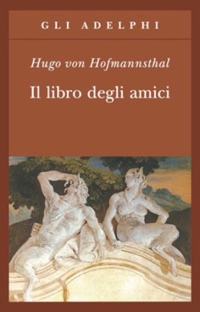 Il libro degli amici Hugo Von Hofmannsthal