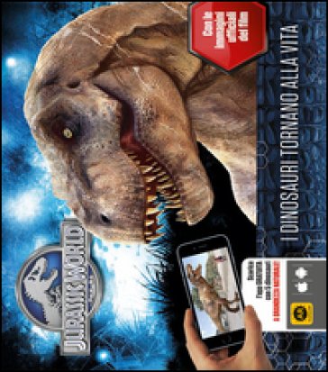 Jurassic world. I dinosauri tornano alla vita. Ediz. illustrata Caroline Rowlands