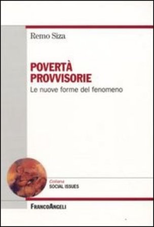 Povertà provvisorie. Le nuove forme del fenomeno Remo Siza