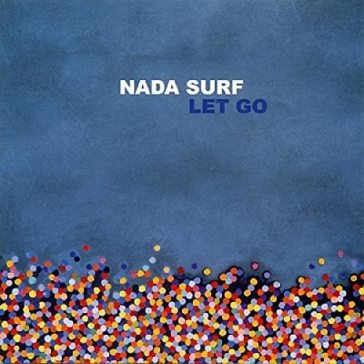 Let go Nada Surf