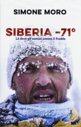 Siberia -71°. Là dove gli uomini amano il freddo Simone Moro