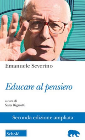 Educare al pensiero. Ediz. ampliata Emanuele Severino