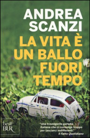 La vita è un ballo fuori tempo Andrea Scanzi