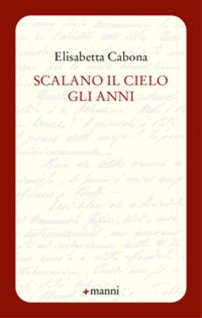 Scalano il cielo gli anni Elisabetta Cabona