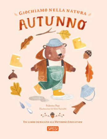 Giochiamo nella natura. Autunno. Ediz. a colori Federica Pepe