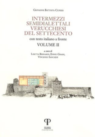 Intermezzi semidialettali verucchiesi del Settecento. Testo italiano a fronte. Ediz. integrale. Vol. 2 Giovanni Battista Cupers