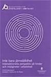 Intersektionella perspektiv på hinder och möjligheter i arbetslivet. SOU 2014:34. : Forskningsrapport nr 3