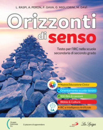 Orizzonti di senso. Corso di religione. Per le Scuole superiori. Con e-book. Con espansione online Luca Raspi