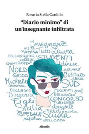 «Diario minimo» di un'insegnante infiltrata Rosaria Stella Cardillo