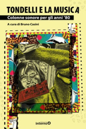 Tondelli e la musica. Colonne sonore per gli anni '80