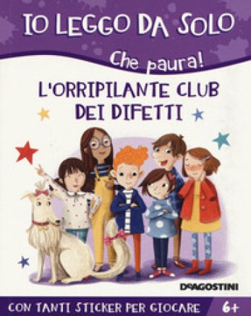 L'orripilante club dei difetti. Che paura! Con adesivi. Ediz. a colori Alessandro Q. Ferrari