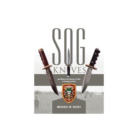 Sog Knives And More From America's War In Southeast Asia (inbunden, eng)