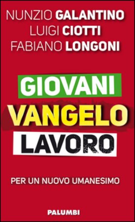 Giovani Vangelo lavoro Luigi Ciotti