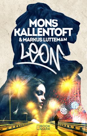 Leon - Bok av Mons Kallentoft & Markus Lutteman - Inbunden