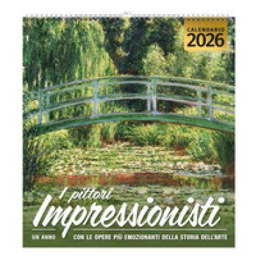 I pittori impressionisti. Calendario 2026. Magnum
