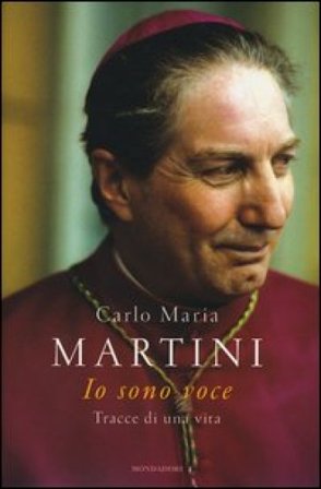 Io sono voce. Tracce di una vita Carlo Maria Martini