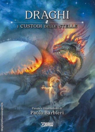Draghi. I custodi delle stelle. Ediz. a colori