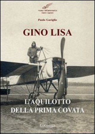 Gino Lisa. L'aquilotto della prima covata Paolo Gariglio