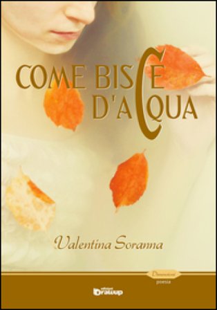 Come bisce d'acqua Valentina Soranna