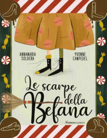 Le scarpe della Befana. Ediz. illustrata Annamaria Soldera