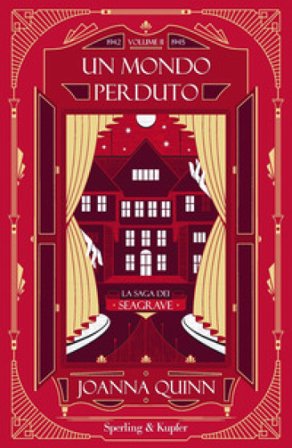 Un mondo perduto. La saga dei Seagrave. Vol. 2 Joanna Quinn