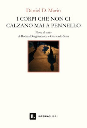 I corpi che non ci calzano mai a pennello Daniele D. Marin