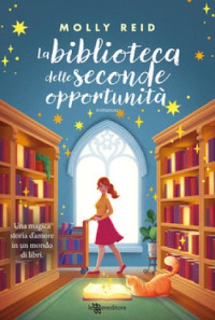 La biblioteca delle seconde opportunità Molly Reid