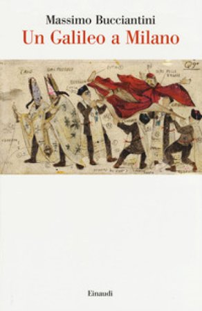 Un Galileo a Milano Massimo Bucciantini