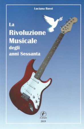 La rivoluzione musicale degli anni Sessanta Luciana Bassi