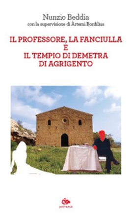 Il professore, la fanciulla e il tempio di Demetra di Agrigento Nunzio Beddia