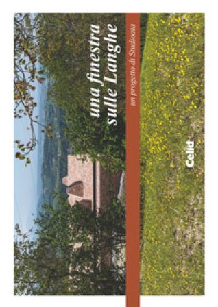 Una finestra sulle Langhe. Un progetto di Studioata-A window on the Langhe. A project by Studioata Luigi Prestinenza Puglisi