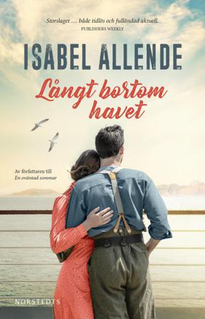 Långt bortom havet - Bok av Isabel Allende - Inbunden