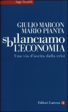 Sbilanciamo l'economia. Una via d'uscita dalla crisi Giulio Marcon
