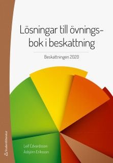 Lösningar till övningsbok i beskattning - Beskattningen 2020, ISBN: 9789144136035