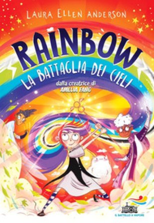 La battaglia dei cieli. Rainbow Laura Ellen Anderson